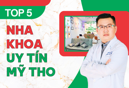top-5-nha-khoa-uy-tin-my-tho